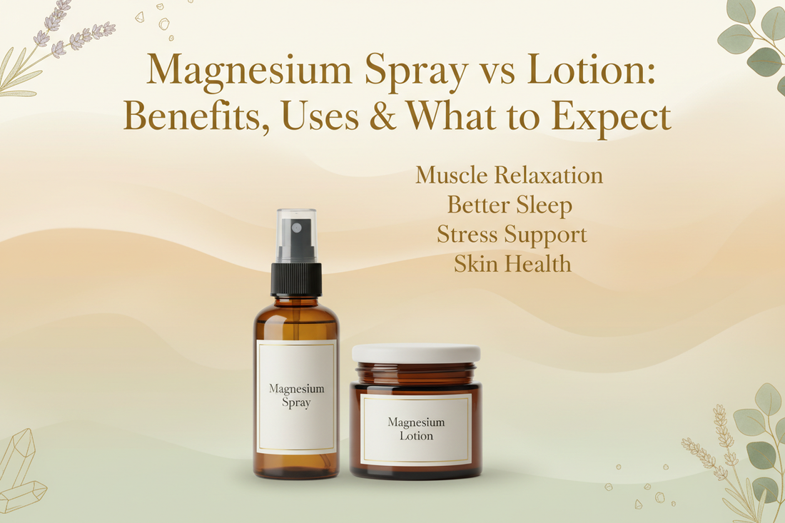 Magnesium spray vs lotion comparison guide showing benefits including muscle relaxation, better sleep, stress support, and skin health for topical magnesium use